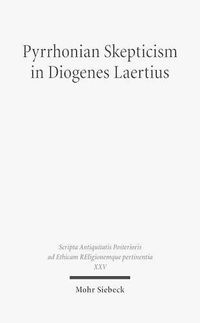 Cover image for Pyrrhonian Skepticism in Diogenes Laertius