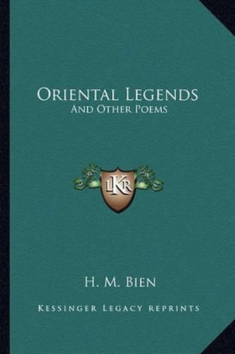 Cover image for Oriental Legends: And Other Poems