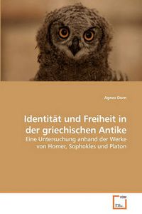 Cover image for Identitt Und Freiheit in Der Griechischen Antike