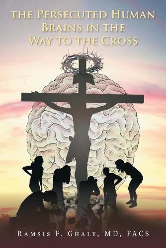 Cover image for The Persecuted Human Brains in the Way to the Cross