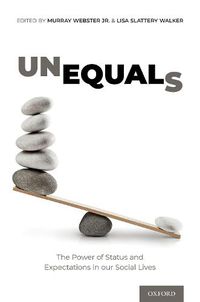 Cover image for Unequals: The Power of Status and Expectations in our Social Lives