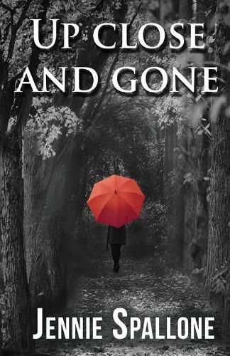 Cover image for Up Close And Gone