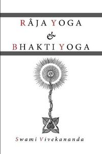 Cover image for Raja Yoga & Bhakti Yoga