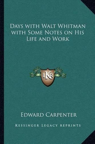 Cover image for Days with Walt Whitman with Some Notes on His Life and Work