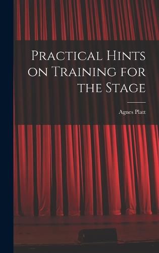 Cover image for Practical Hints on Training for the Stage