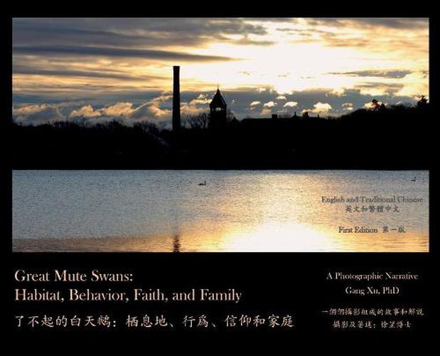 Cover image for Great Mute Swans: Habitat, Behavior, Faith, and Family--A Photographic Narrative