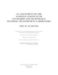 Cover image for An Assessment of the National Institute of Standards and Technology Material Measurement Laboratory: Fiscal Year 2014