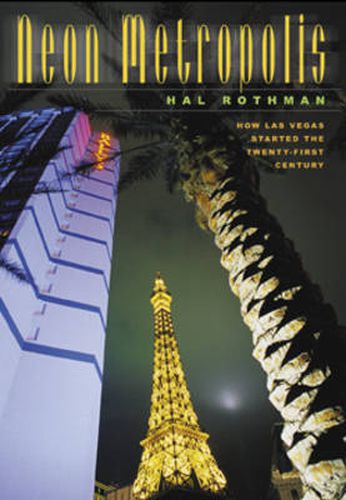 Cover image for Neon Metropolis: How Las Vegas Started the Twenty-First Century