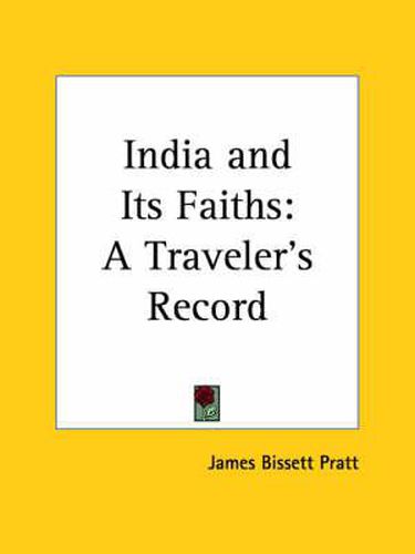 Cover image for India and Its Faiths: A Traveler's Record (1915)