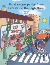 Cover image for Let's Go to the High Street Romanian/English