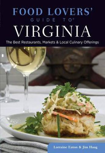 Food Lovers' Guide to (R) Virginia: The Best Restaurants, Markets & Local Culinary Offerings