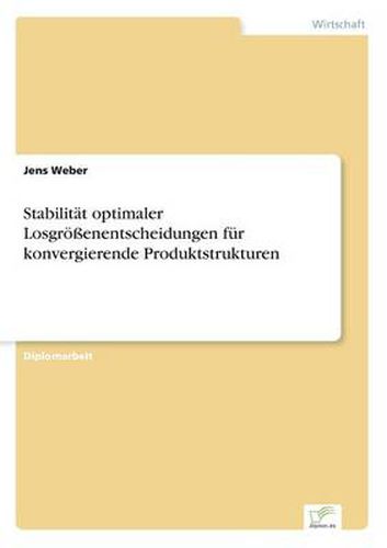 Cover image for Stabilitat optimaler Losgroessenentscheidungen fur konvergierende Produktstrukturen