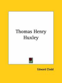 Cover image for Thomas Henry Huxley