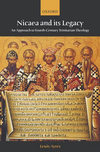 Cover image for Nicaea and its Legacy: An Approach to Fourth-Century Trinitarian Theology