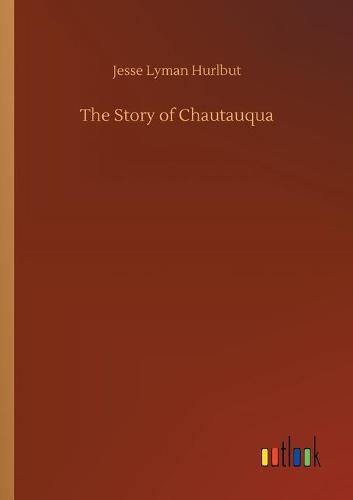 Cover image for The Story of Chautauqua