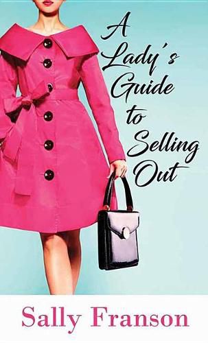 Cover image for A Lady's Guide to Selling Out