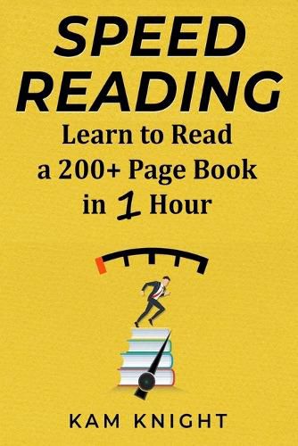 Cover image for Speed Reading: Learn to Read a 200+ Page Book in 1 Hour