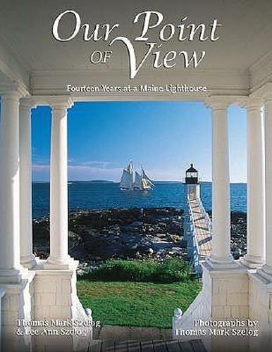 Cover image for Our Point of View: Fourteen Years at a Maine Lilghthouse