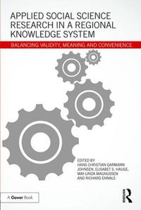 Cover image for Applied Social Science Research in a Regional Knowledge System: Balancing validity, meaning and convenience