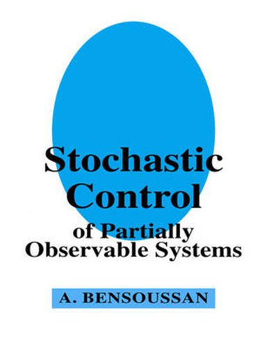 Stochastic Control of Partially Observable Systems