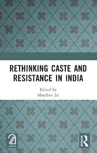 Cover image for Rethinking Caste and Resistance in India