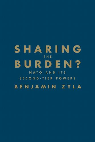 Cover image for Sharing the Burden?: NATO and its Second-Tier Powers