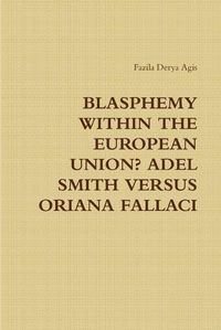Cover image for Blasphemy Within the European Union? Adel Smith versus Oriana Fallaci