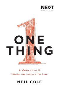 Cover image for One Thing: A Revolution to Change the World with Love