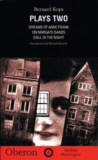 Cover image for Kops: Plays Two: Dreams of Anne Frank;On Margate Sands; Call in the Night