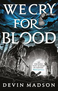 Cover image for We Cry for Blood: The Reborn Empire, Book Three