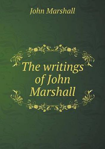 The writings of John Marshall