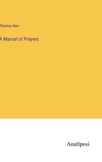 Cover image for A Manual of Prayers