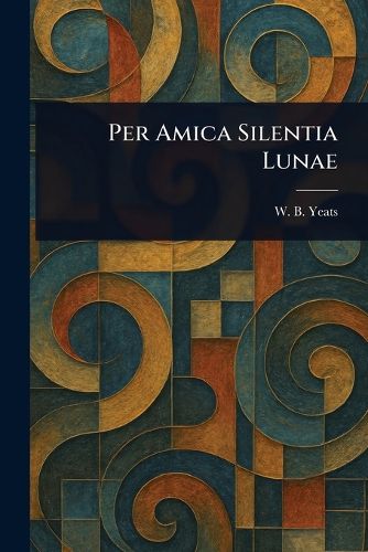 Cover image for Per Amica Silentia Lunae