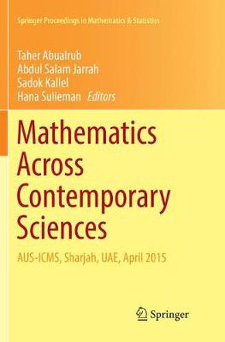 Cover image for Mathematics Across Contemporary Sciences: AUS-ICMS, Sharjah, UAE, April 2015