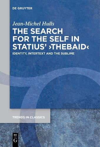 The Search for the Self in Statius' >Thebaid<