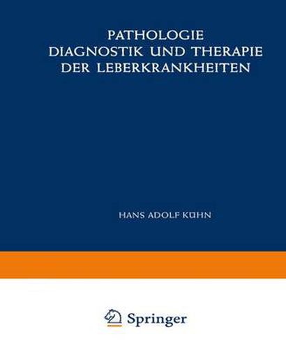 Pathologie, Diagnostik und Therapie der Leberkrankheiten: Viertes Symposion Vom 29. Juni Bis 1. Juli 1956