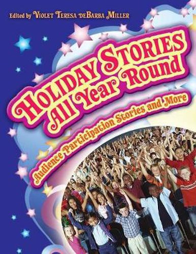 Cover image for Holiday Stories All Year Round: Audience Participation Stories and More