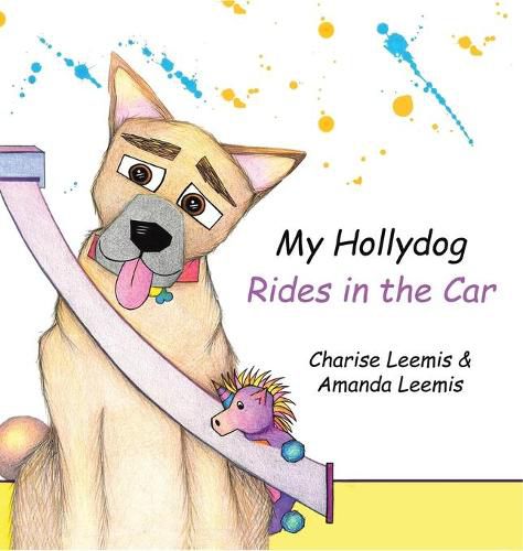 Cover image for My Hollydog Rides in the Car