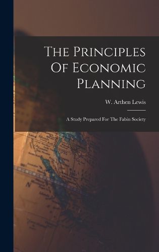 Cover image for The Principles Of Economic Planning