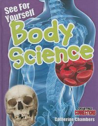 Cover image for See for Yourself: Body Science