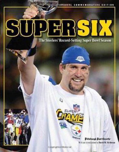 Cover image for Super Six: The Steelers' Record-Setting Super Bowl Season