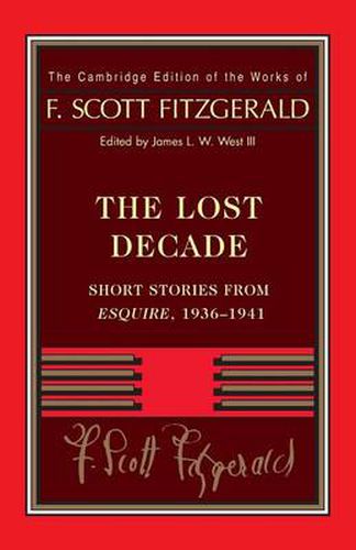 Cover image for Fitzgerald: The Lost Decade: Short Stories from Esquire, 1936-1941