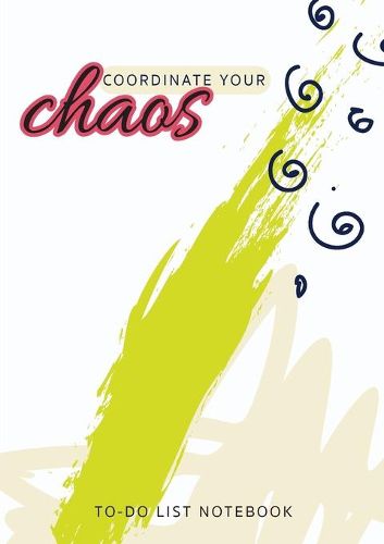 Cover image for Coordinate Your Chaos To-Do List Notebook