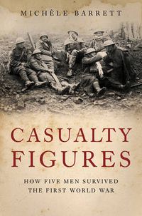 Cover image for Casualty Figures: How Five Men Survived the First World War