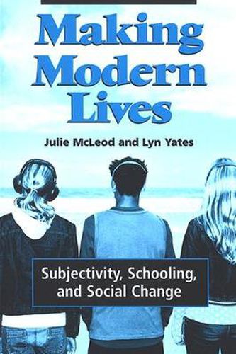 Cover image for Making Modern Lives: Subjectivity, Schooling, and Social Change