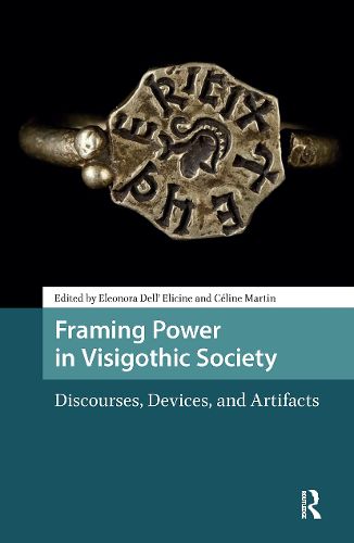Cover image for Framing Power in Visigothic Society