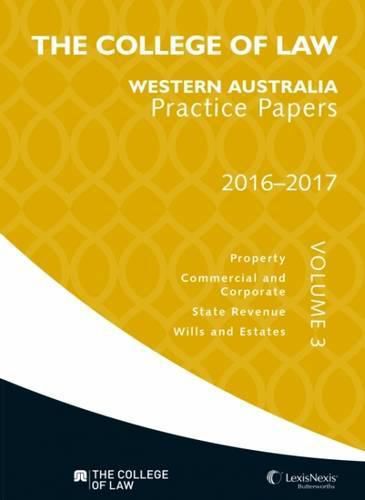 Cover image for The College of Law Western Australia Practice Papers 2016-2017 - Volume 3