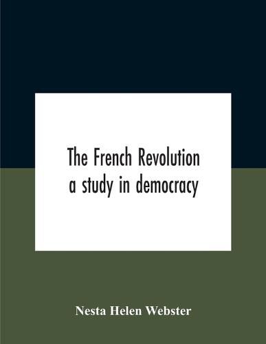 The French Revolution: A Study In Democracy