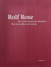 Cover image for Rolf Rose: The Seven Pillars of Wisdom