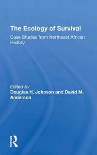 Cover image for The Ecology of Survival: Case Studies from Northeast African History